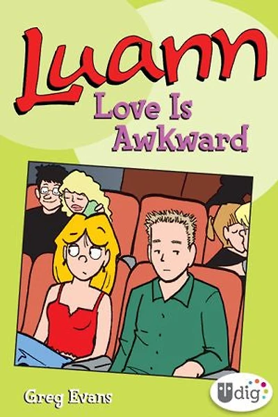 Luann: Love Is Awkward: The Luann and Quill Saga