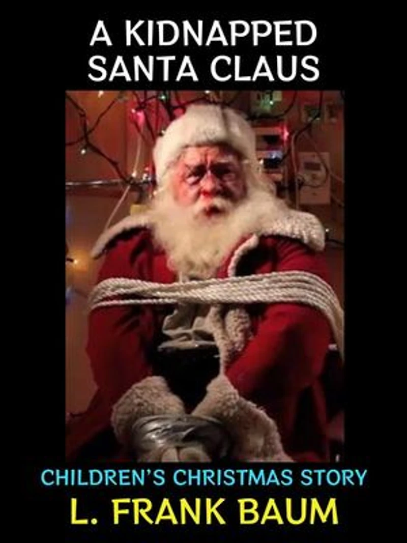 A Kidnapped Santa Claus: Children's Christmas Story