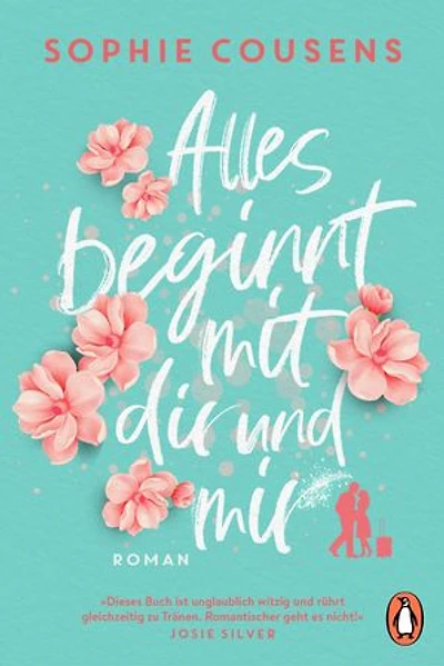 Alles beginnt mit dir und mir: Roman. »Romantischer geht es nicht!« (Josie Silver)