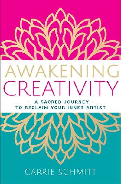Awakening Creativity: A Sacred Journey to Reclaim Your Inner Artist