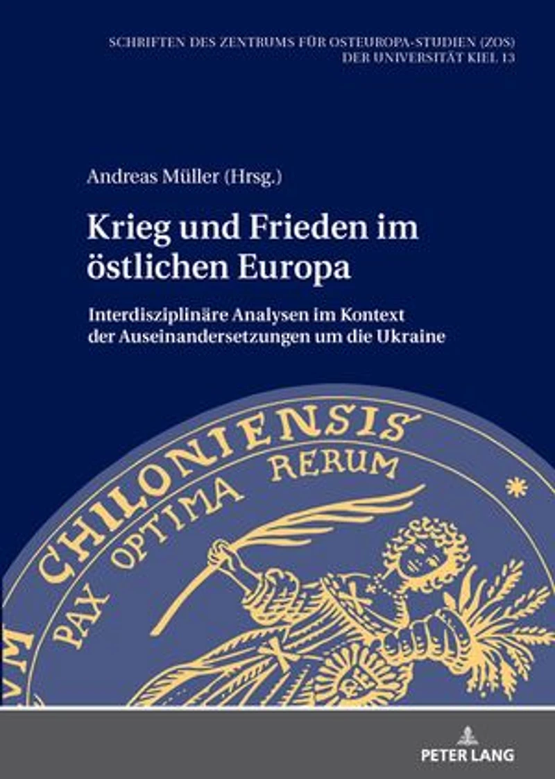 Krieg und Frieden im oestlichen Europa: Interdisziplinaere Analysen Kontext der Auseinandersetzungen um die Ukraine