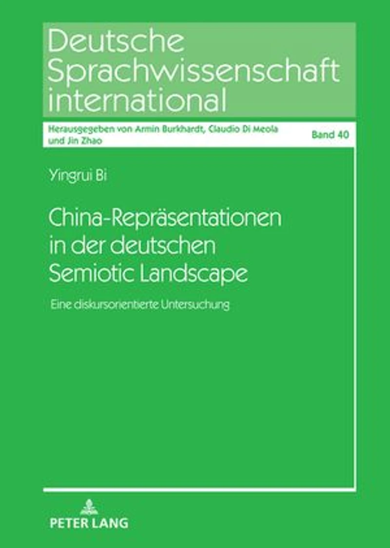 China-Repraesentationen der deutschen Semiotic Landscape: Eine diskursorientierte Untersuchung