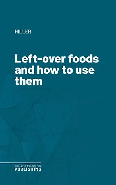 Left-over foods and how to use them