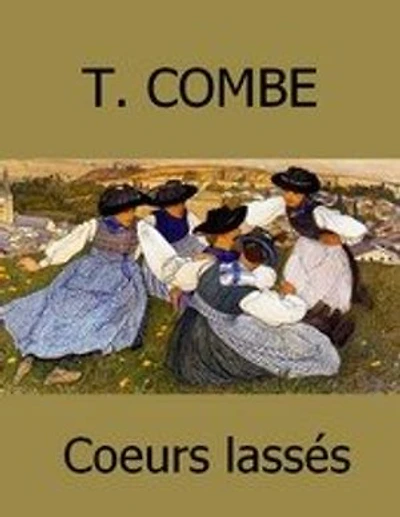 Cœurs lassés: Version intégrale
