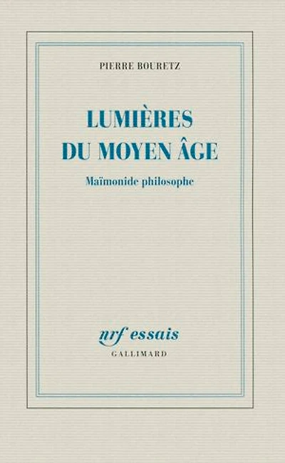 Lumières du Moyen Age: Maïmonide philosophe