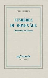 Lumières du Moyen Age: Maïmonide philosophe
