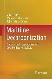 Maritime Decarbonization: Practical Tools, Case Studies and Decarbonization Enablers