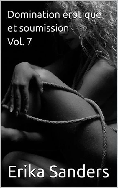 Domination érotique et soumission Vol. 7: Collection de domination érotique, #44