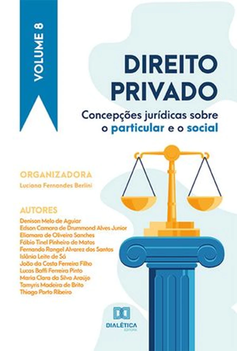 Direito Privado: concepções jurídicas sobre o particular e o social: - Volume 8