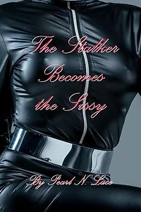 The Stalker Becomes the Sissy: Sissy stories, #21