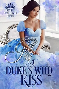 A Duke's Wild Kiss