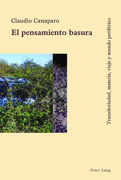 El pensamiento basura: Transitoriedad, materia, viaje y mundo periférico
