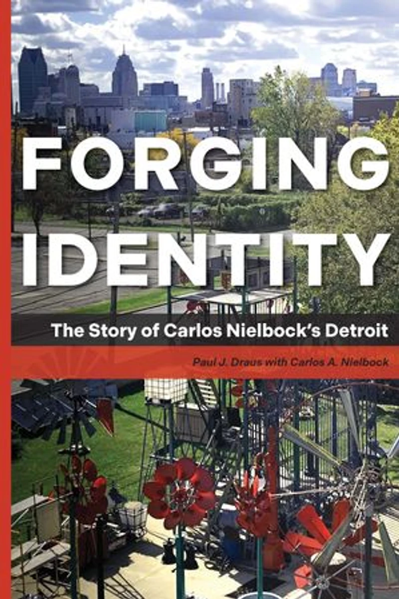 Forging Identity: The Story of Carlos Nielbock's Detroit