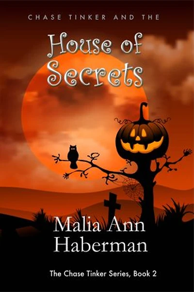 Chase Tinker and the HOUSE OF SECRETS