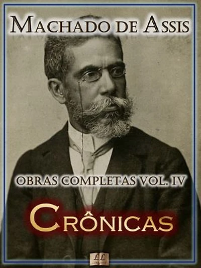 Crônicas de Machado de Assis - Obras Completas