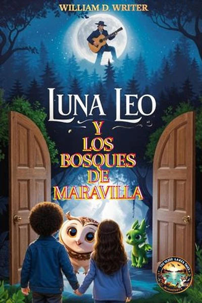Luna, Leo Y Los Bosques De Las Maravillas