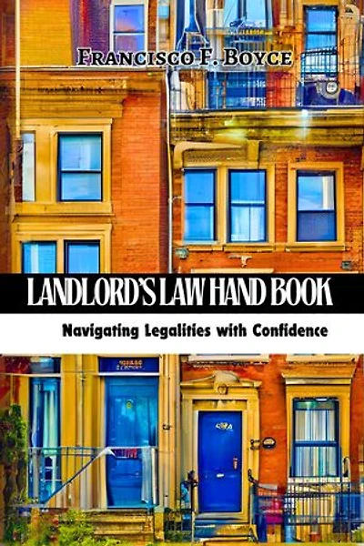 LANDLORD'S LAW HANDBOOK: Navigating Legalities with Confidence