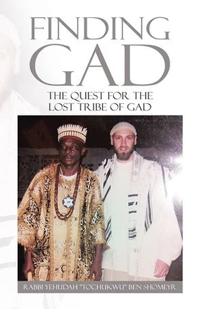 Finding Gad: the Quest for Lost Tribe of Gad