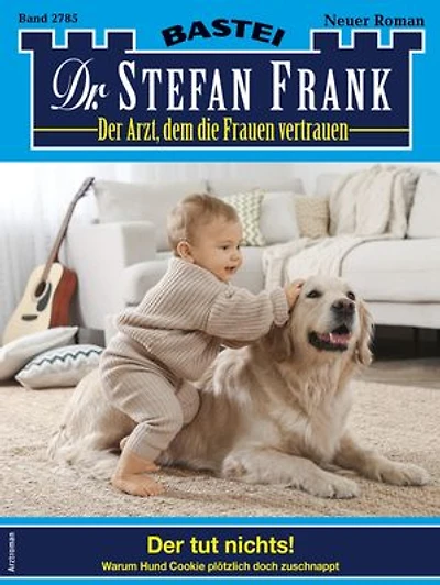 Dr. Stefan Frank 2785: Der tut nichts!