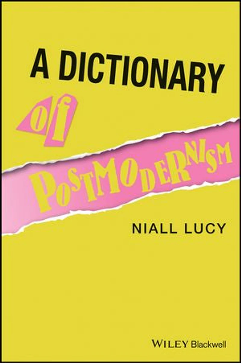 A Dictionary of Postmodernism
