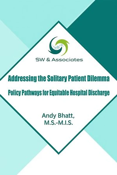 Addressing the Solitary Patient Dilemma: Policy Pathways for Equitable Hospital Discharge