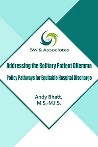 Addressing the Solitary Patient Dilemma: Policy Pathways for Equitable Hospital Discharge