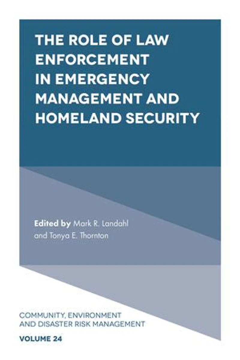 The Role of Law Enforcement Emergency Management and Homeland Security