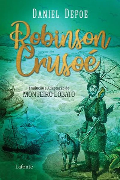 Robinson Crusoé: Tradução e Adaptação de Monteiro Lobato