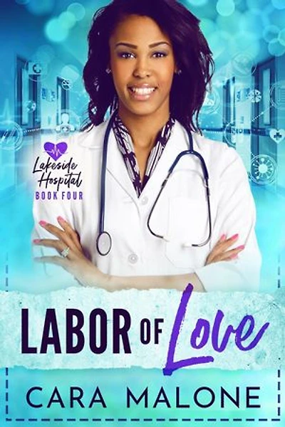 Labor of Love: Lakeside Hospital, #4