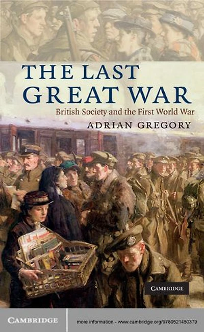 The Last Great War: British Society and the First World War