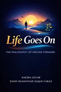 Life Goes On: The Philosophy of Moving Forward