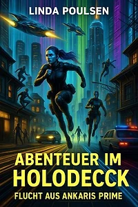 ABENTEUER IM HOLODECK - Flucht aus Ankaris Prime