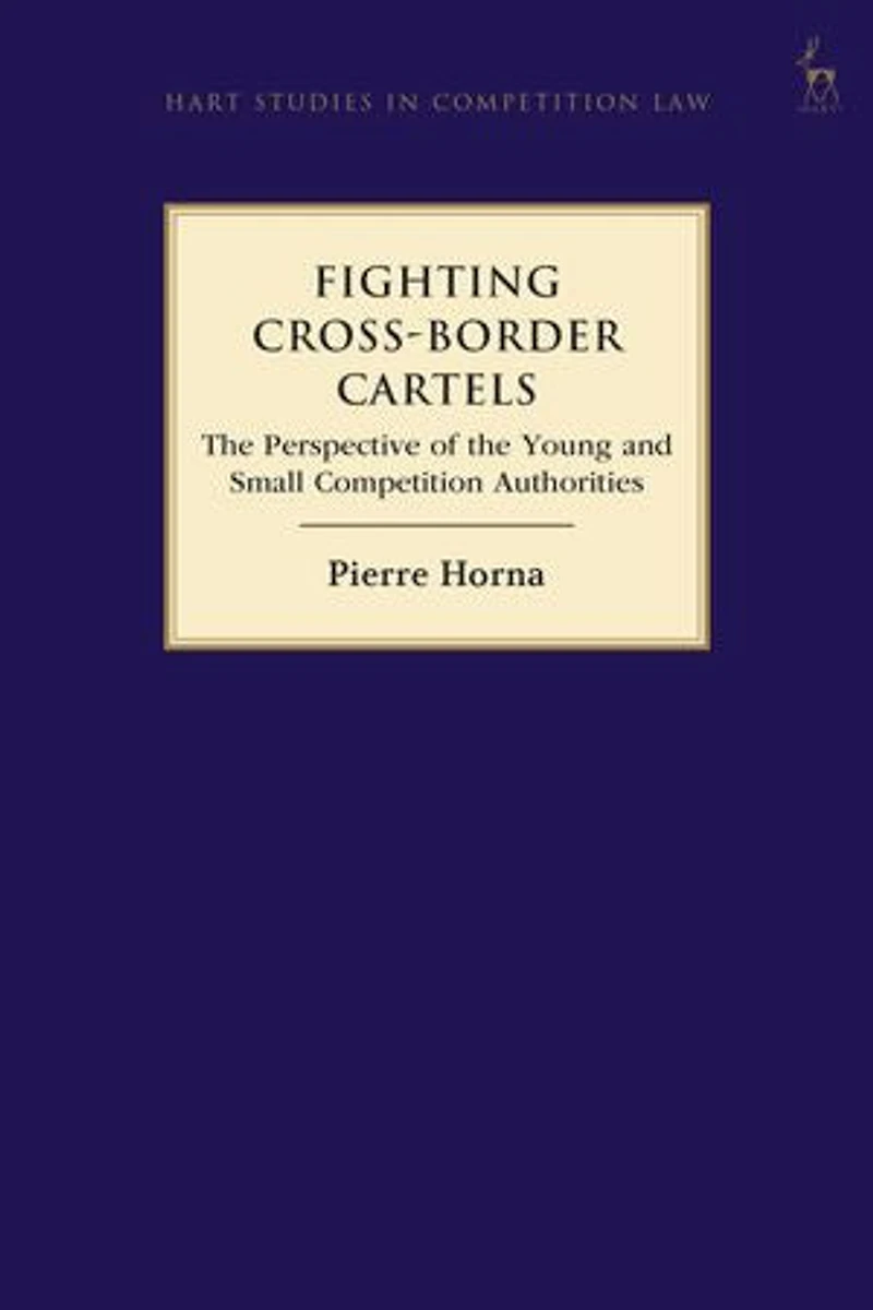 Fighting Cross-border Cartels: The Perspective Of Young And Small Competition Authorities
