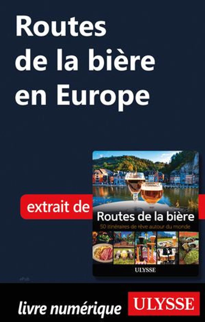 Routes de la bière: 50 itinéraires rêve autour du monde