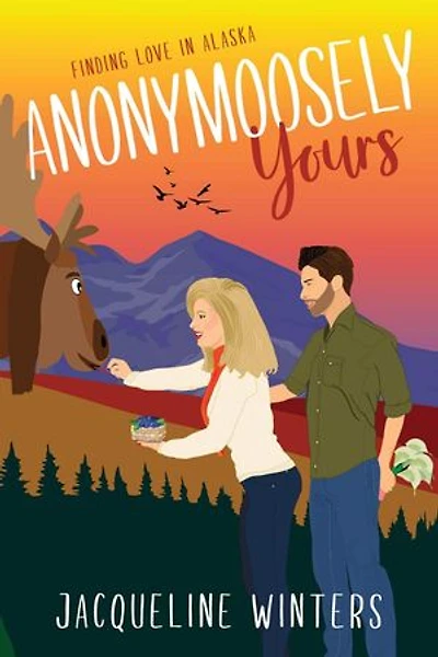 Anonymoosely Yours: Finding Love in Alaska, #3