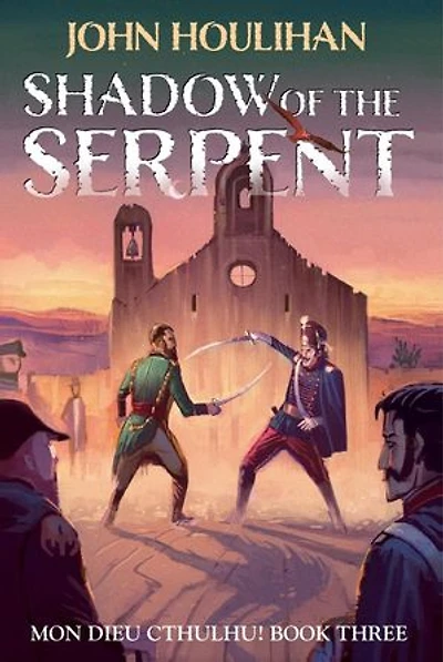 Shadow of the Serpent: Mon Dieu Cthulhu!, #3