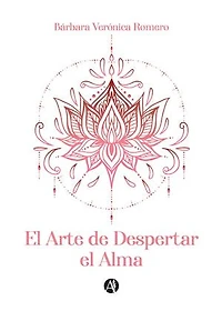 El Arte de Despertar el Alma