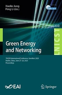 Green Energy and Networking: 7th EAI International Conference, GreeNets 2020, Harbin, China, June 27-28, Proceedin: Proceedings