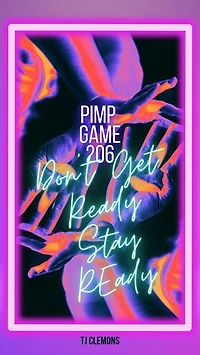 Pimp Game 206 Don’t Get Ready Stay Ready: Pimp Game, #206