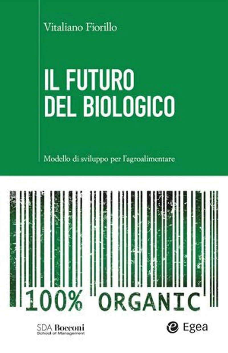 Il futuro del biologico: Modello di sviluppo per l'agroalimentare