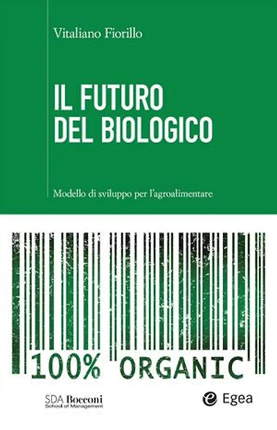 Il futuro del biologico: Modello di sviluppo per l'agroalimentare