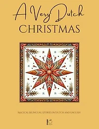 A Very Dutch Christmas: Magical Bilingual Stories in Dutch and English