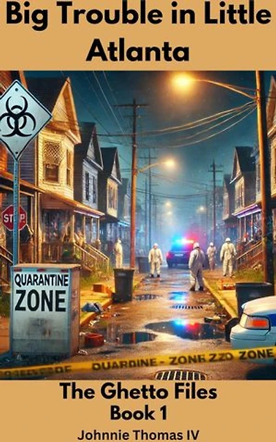 Big Trouble in Little Atlanta The Ghetto Files: The Ghetto Files, #1