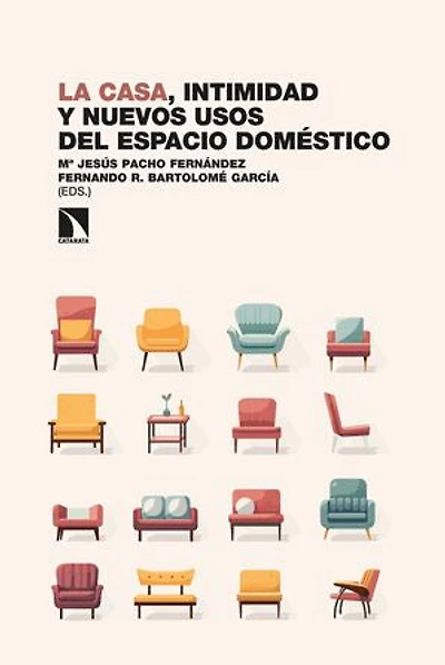 La casa, intimidad y nuevos usos del espacio doméstico