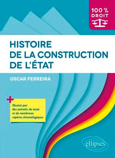 Histoire de la construction de l'État: Illustré par des extraits de texte et de nombreux repères chronologiques