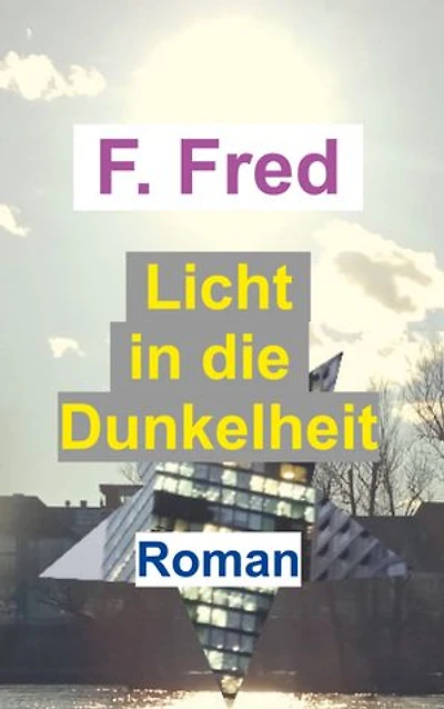 Licht in die Dunkelheit