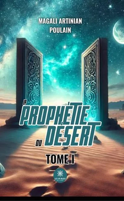 La prophétie du désert: Tome I