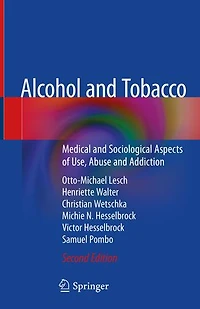 Alcohol and Tobacco: Medical Sociological Aspects of Use, Abuse Addiction