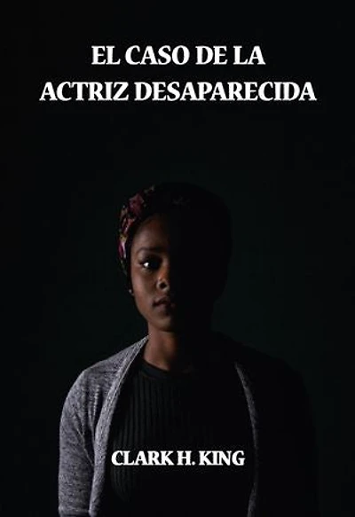 EL CASO DE LA ACTRIZ DESAPARECIDA