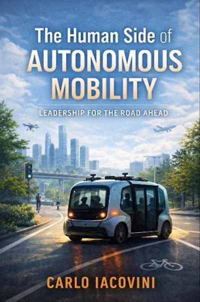 The Human Side of Autonomous Mobility: Leadership for the Road Ahead